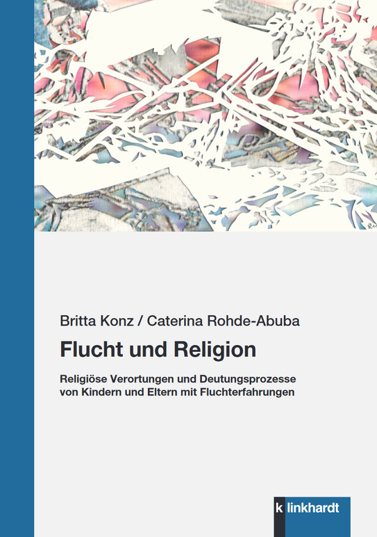 Blau-graues Buchcover mit dem Titel Flucht und Religion. Religiöse Verortungen und Deutungsprozesse von Kindern und Eltern mit Fluchterfahrungen